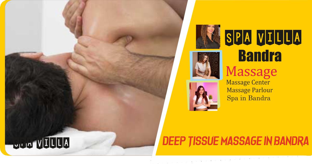 Deep Tissue Massage  in Bandra